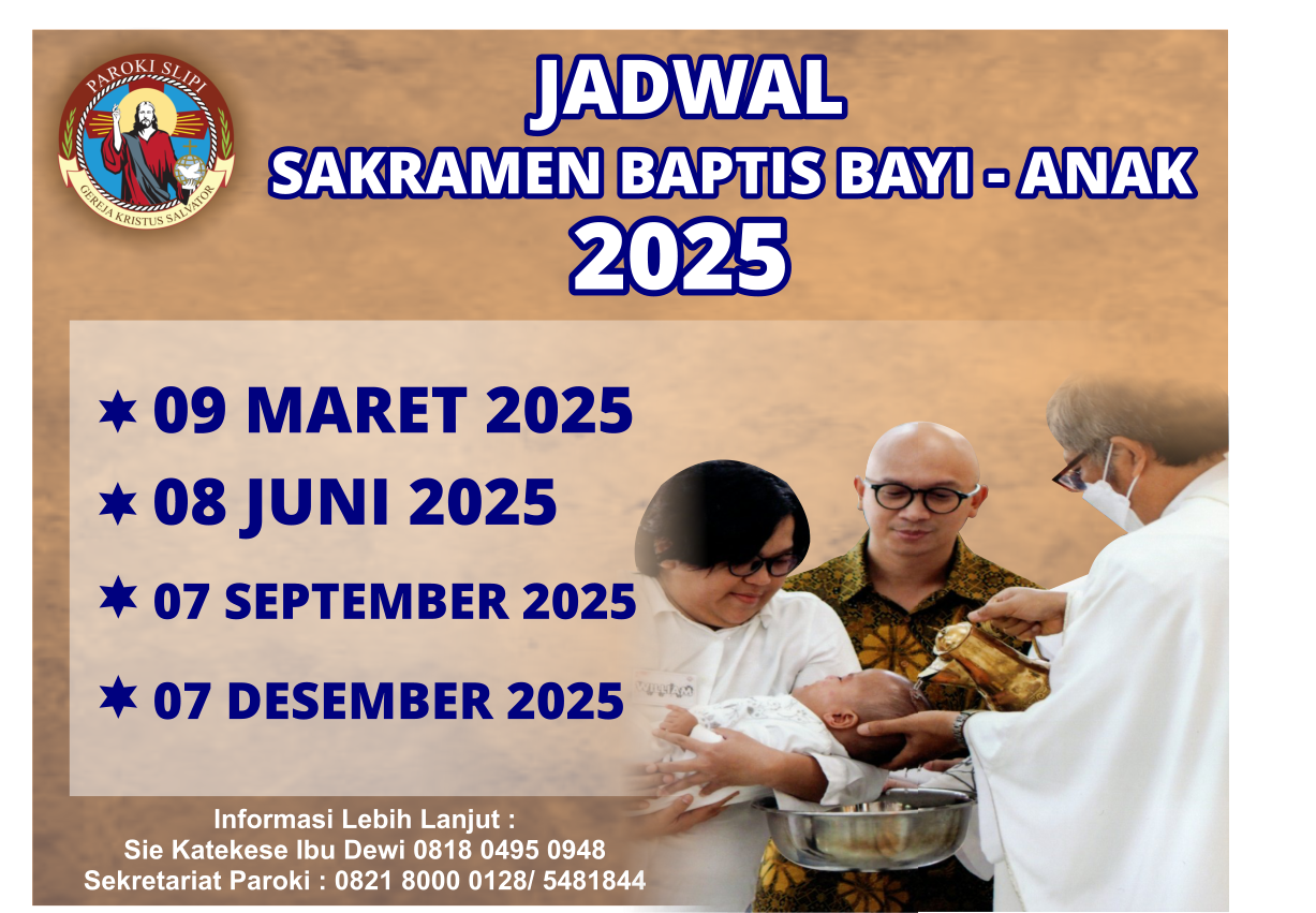 JADWAL BAPTIS BAYI  - ANAK 2025
PAROKI SLIPI GERE